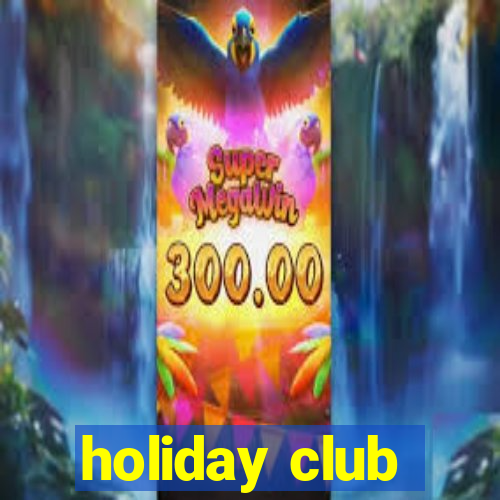 holiday club